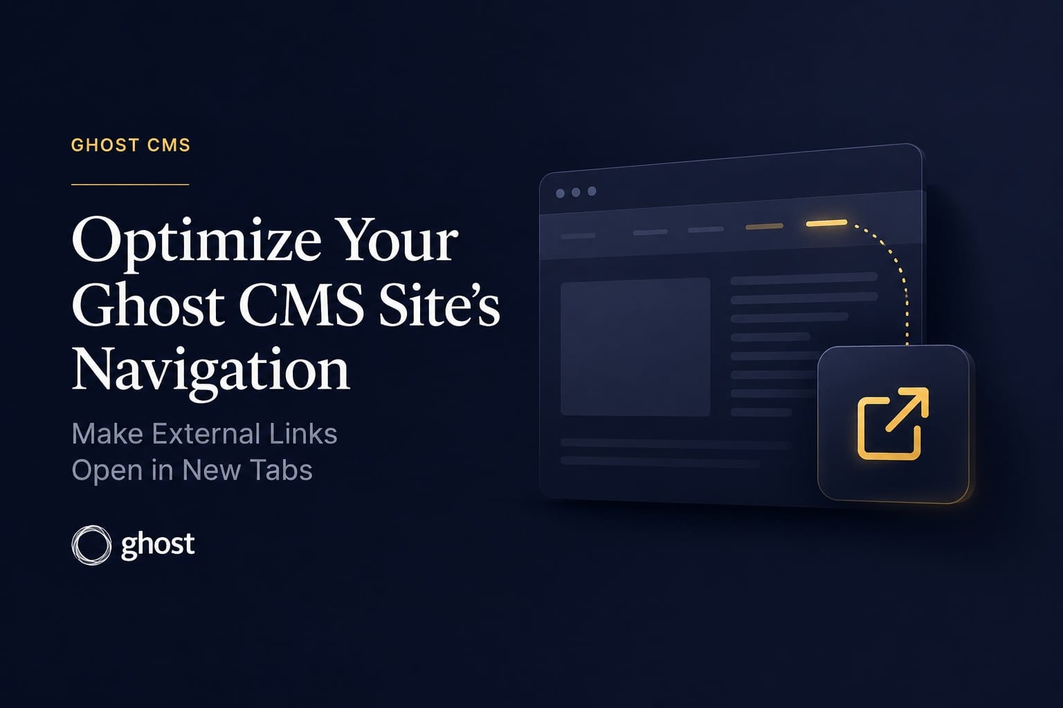 Optimize Your Ghost CMS Site’s Navigation: Make External Links Open in New Tabs